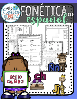 Fonética en español Set #10: Letras Ch, J, & Ñ