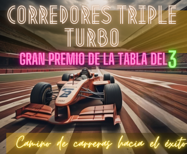 Corredores Triple Turbo: Gran Premio de la Tabla del 3